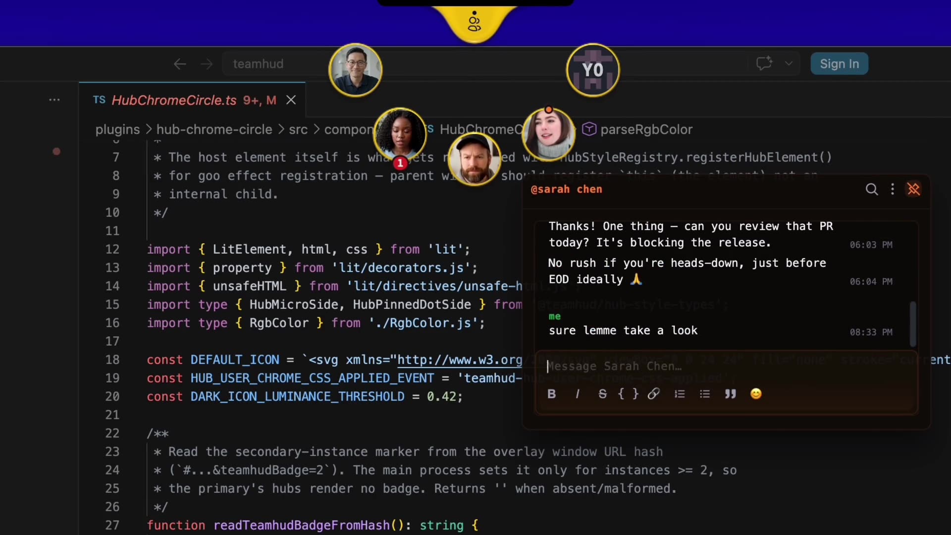 The team over a code editor: hover a teammate, chat, keep coding.